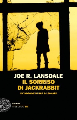 Joe R. Lansdale: Il sorriso di Jackrabbit (Paperback, Italiano language, 2018, Einaudi)
