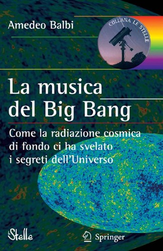 La musica del Big Bang (Italian language, 2007, Springer, Sirio)