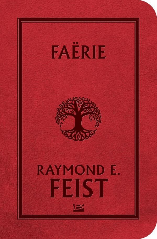 Raymond E. Feist: Faërie (French language, 2017, Bragelonne)