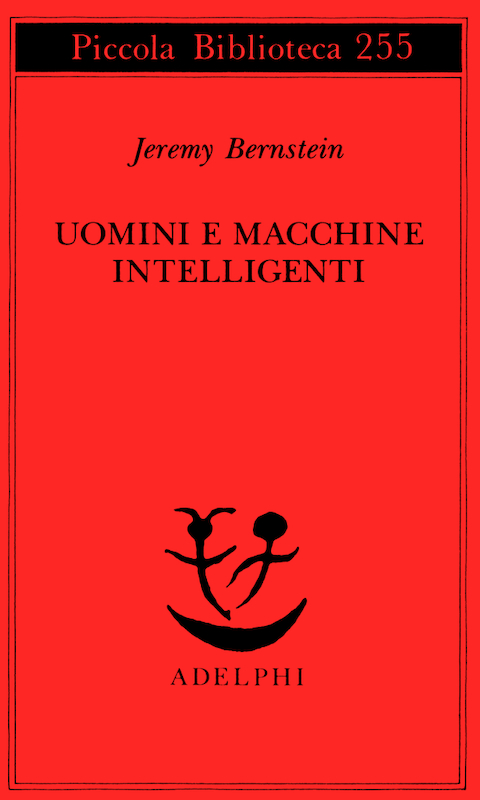 Uomini e macchine intelligenti (Paperback, Italiano language, 2013, Adelphi)
