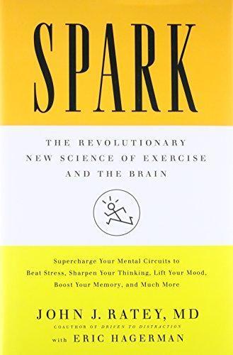 Spark: The Revolutionary New Science of Exercise and the Brain (2008)