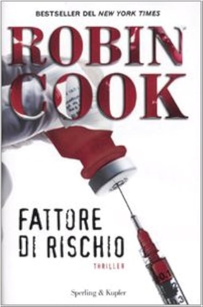 Robin Cook: Fattore di rischio (Hardcover, Italiano language, 2010, Sperling & Kupfer)