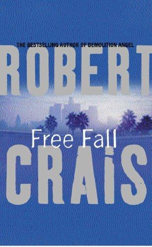 Robert Crais: Free Fall (Elvis Cole Novels) (Paperback, 2007, Orion mass market paperback)