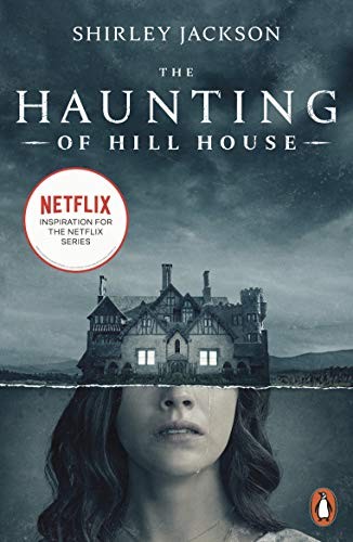 The Haunting of Hill House: Now the Inspiration for a New Netflix Original Series (Paperback, 2018, Penguin Classics)