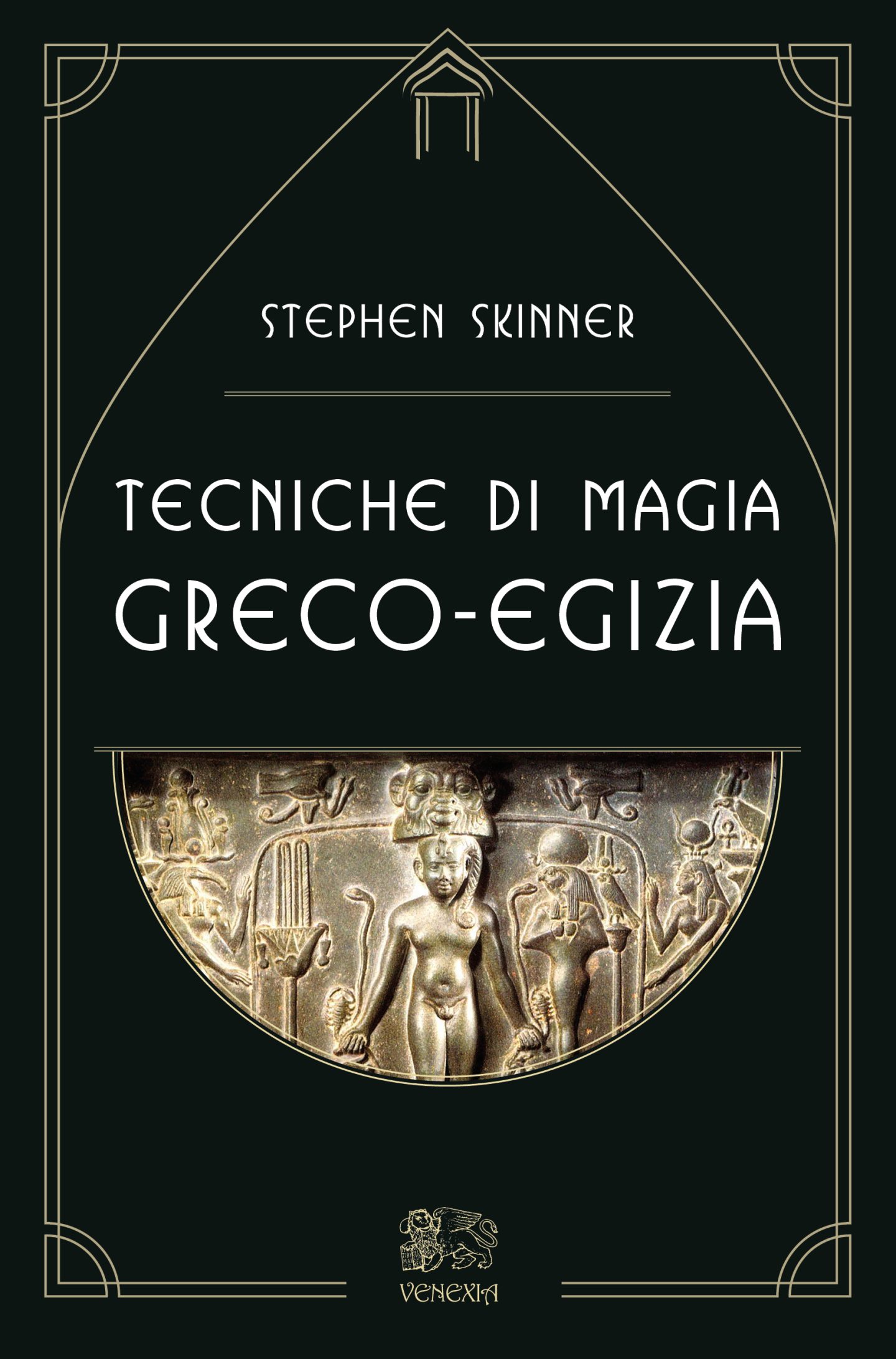 Stephen Skinner: Tecniche di magia greco-egizia (Paperback, Italiano language, 2022, Venexia)