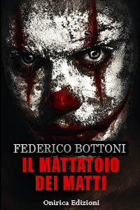 Il mattatoio dei matti (Paperback, italiano language, 2023, Onirica edizioni)