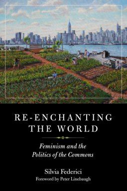Re-Enchanting the World (2018, PM Press)