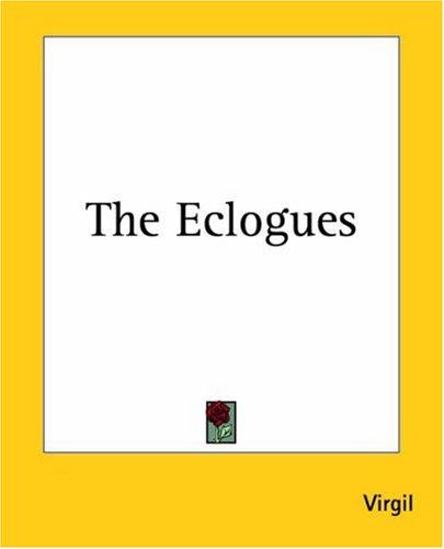 Publio Virgilio Marone: The Eclogues (Paperback, Kessinger Publishing)