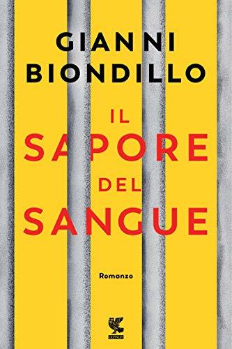 Gianni Biondillo: Il sapore del sangue (Paperback, Italiano language, 2018, Guanda)