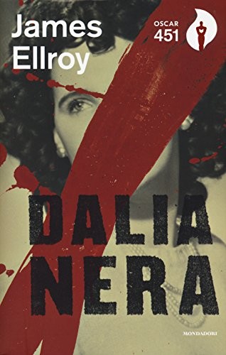 James Ellroy, James Ellroy: Dalia nera (Mondadori)