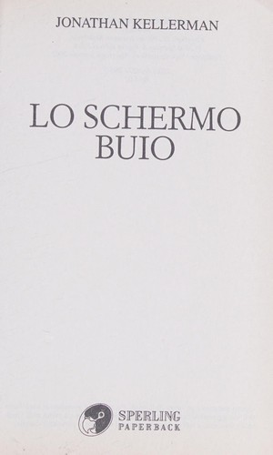Jonathan Kellerman: Lo schermo buio (Italian language, 2002, Sperling paperback)
