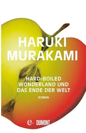 Haruki Murakami: Hard-boiled Wonderland und Das Ende der Welt (German language, DuMont Buchverlag)