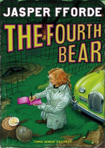 Jasper Fforde: The Fourth Bear (Hardcover, 2006, Hodder & Stoughton)