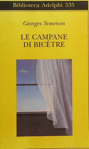 Georges Simenon: Le campane di Bicêtre (Italian language, 2009, Adelphi)