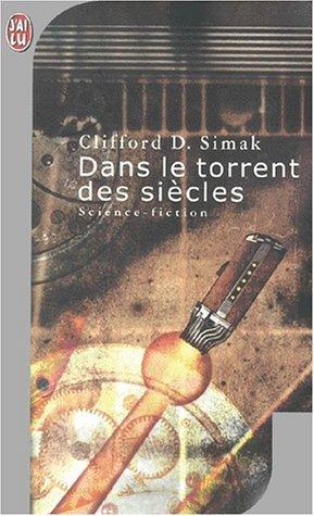 Clifford D. Simak: Dans le torrent des siecles (French language, 2000)