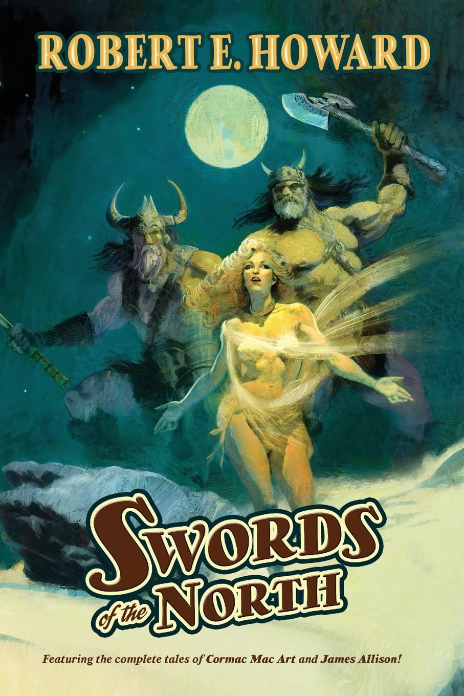 Robert E. Howard: Swords of the North (Paperback, 2024, REH Foundation Press LLC)