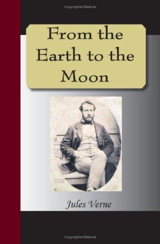 From the Earth to the Moon (Paperback, 2007, NuVision Publications)