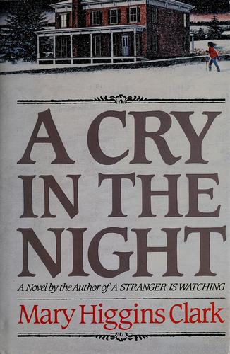 Mary Higgins Clark: A cry in the night (1982, Bradbury Press)
