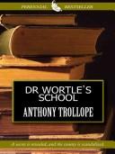 Anthony Trollope: Dr. Wortle's school (2005, Thorndike Press, Chivers Press)