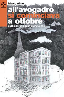 Marco Aime: All’Avogadro si cominciava a ottobre (Paperback, Italiano language, 2014, Agenzia X)