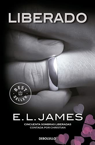 E. L. James, Ana Alcaina Pérez, Verónica Canales Medina, Laura Martín de Dios;, Laura Rins Calahorra, Laura Manero Jiménez: Liberado (Paperback, NUEVAS EDICIONES DEBOLSILLO S.L, DEBOLSILLO)