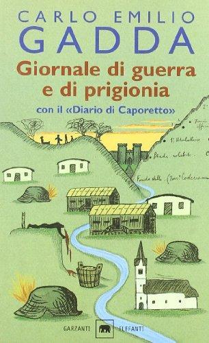 Carlo Emilio Gadda: Giornale di guerra e di prigionia : con il "Diaro di Caporetto (Italian language, 2002)