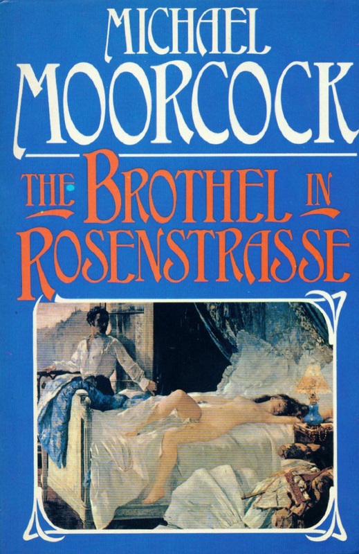 Michael Moorcock: The Brothel in Rosenstrasse (Hardcover, 1982, New English Library)