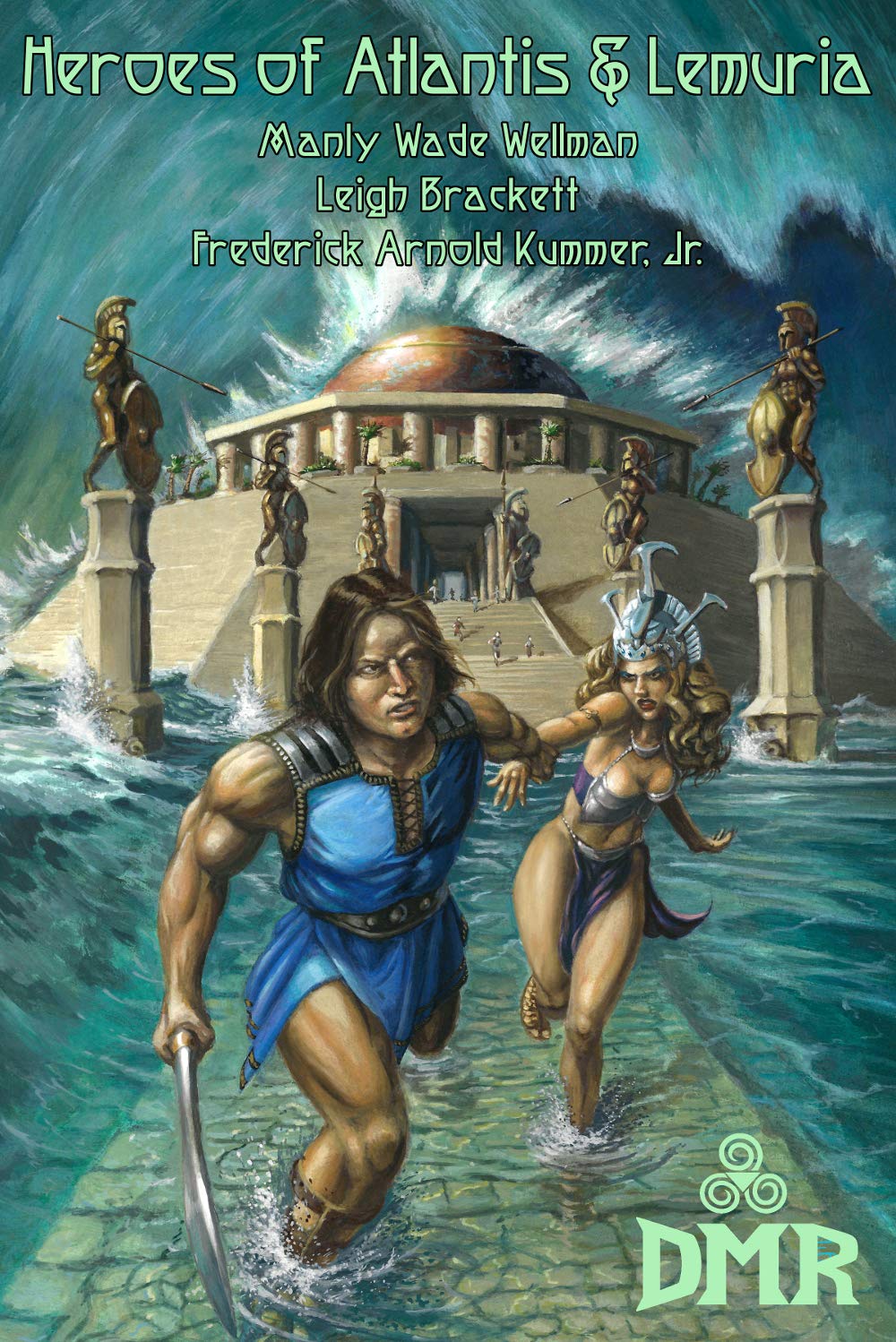 Leigh Brackett, Frederick Arnold Kummer, Jr., Manly Wade Wellman: Heroes of Atlantis & Lemuria (EBook, 2019, DMR Books)