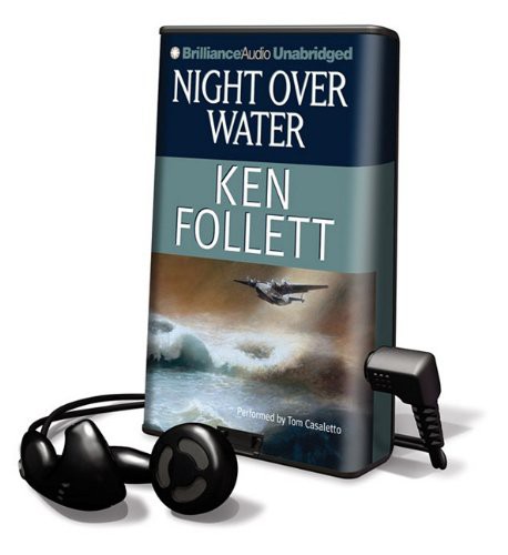 Ken Follett, Tom Casaletto: Night over Water (EBook, 2010, Brilliance Audio Lib Edn)