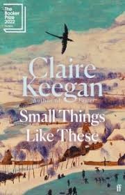 Claire Keegan: Small Things Like These (Hardcover, 2021, Faber & Faber, Limited)