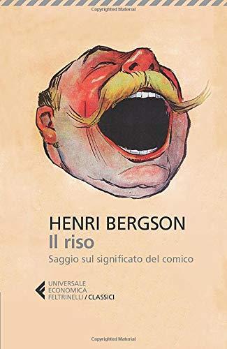 Henri Bergson: Il riso. Saggio sul significato del comico (Italian language, 2017)