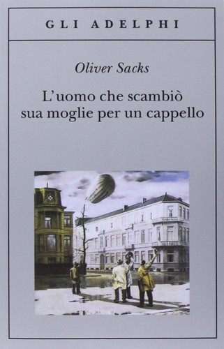 L'uomo che scambiò sua moglie per un cappello (EBook, Italian language, 2013, Adelphi)