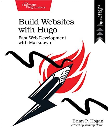 Build Websites with Hugo (Paperback, 2020, Pragmatic Programmers, LLC, The)