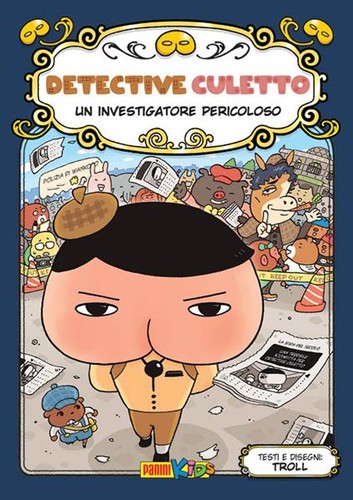 Detective Culetto - Un investigatore pericoloso (Hardcover, Italian language, 2024, Panini Comics)