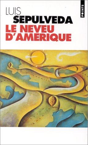 Luis Sepúlveda: Le neveu d'Amérique (Paperback, French language, Seuil)