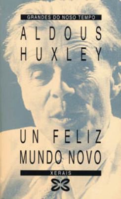 Un feliz mundo novo (Paperback, Galician language, 1996, Xerais)