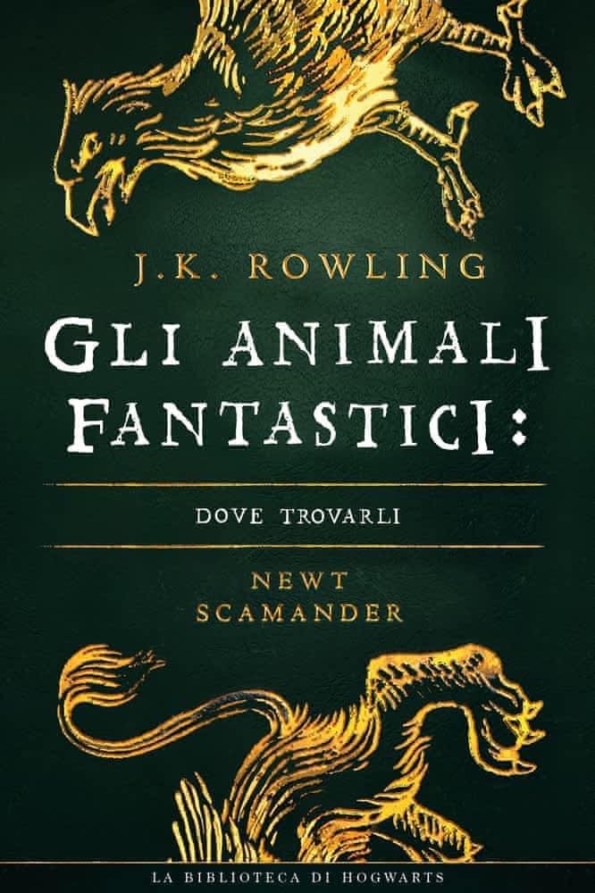 J. K. Rowling: Gli Animali Fantastici: dove trovarli (I libri della Biblioteca di Hogwarts) (2017)