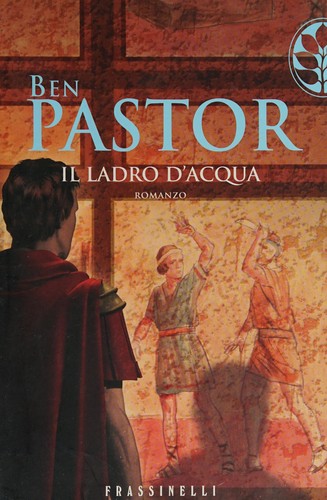 Il ladro d'acqua (Aelius Spartianus Mystery, #1) (n/a)