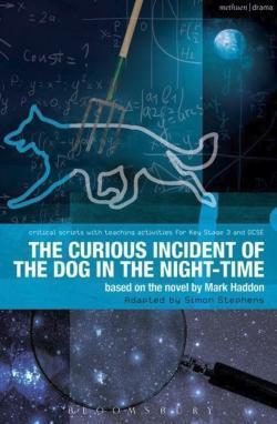 The Curious Incident of the Dog in the Night-Time: The Play (Critical Scripts) (Paperback, 2013, Methuen Drama)