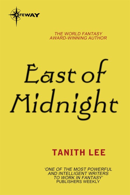 Tanith Lee: East of Midnight (EBook, 2014, SF Gateway)