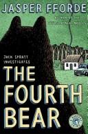 Jasper Fforde: The Fourth Bear (2007, Penguin Group)