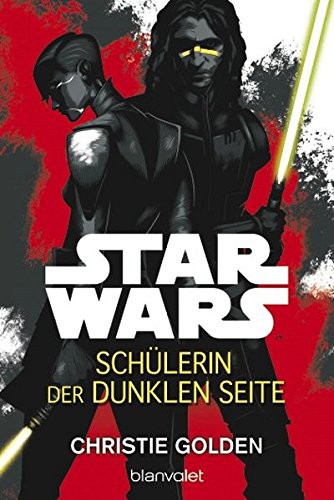 Star Wars™ - Schülerin der dunklen Seite (Paperback, 2016, Blanvalet Taschenbuch Verlag)