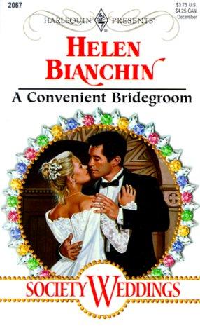 Helen Bianchin: Convenient Bridegroom (Society Weddings) (Paperback, 1999, harlequin, Harlequin)
