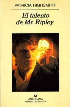 Patricia Highsmith, Kevin Kenerly, John Sutherland: El talento de Mr. Ripley (2000, Anagrama)