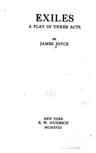 James Joyce: Exiles (1918, B. W. Huebsch)