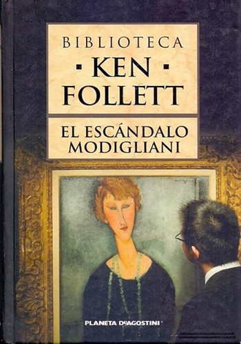 El escándalo Modigliani (Hardcover, Spanish language, 2007, Editorial Planeta DeAgostini, S.A.)