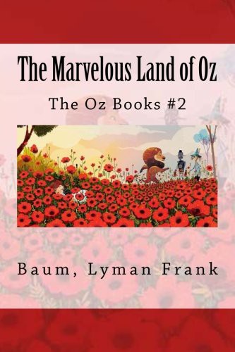 The Marvelous Land of Oz (Paperback, 2017, Createspace Independent Publishing Platform, CreateSpace Independent Publishing Platform)