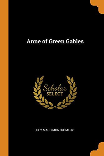 Anne of Green Gables (Paperback, 2018, Franklin Classics Trade Press)