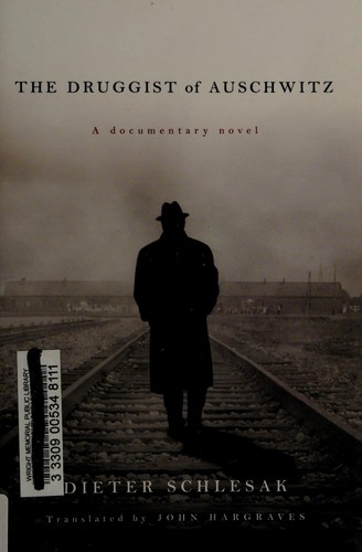 Dieter Schlesak: The druggist of Auschwitz (2011, Farrar, Straus and Giroux)