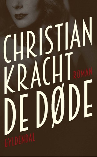 Christian Kracht: De døde (Paperback, Danish language, 2018, Gyldendal)